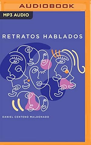 Imagen del vendedor de Retratos hablados: 50 conversaciones de aqu ­ y de all ¡ by Centeno Maldonado, Daniel [Audio CD ] a la venta por booksXpress