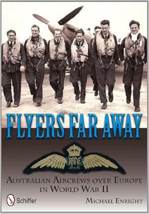 Seller image for Flyers Far Away: Australian Aircrews over Europe in World War II by Michael Enright [Hardcover ] for sale by booksXpress