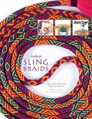 Bild des Verkufers fr Andean Sling Braids: New Designs for Textile Artists by Owen, Rodrick, Flynn, Terry Newhouse [Hardcover ] zum Verkauf von booksXpress