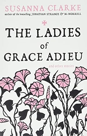 Image du vendeur pour The Ladies of Grace Adieu by Clarke, Susanna [Paperback ] mis en vente par booksXpress