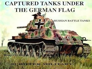 Seller image for Captured Tanks Under the German Flag - Russian Battle Tanks: by Scheibert, Werner Regenberg [Paperback ] for sale by booksXpress