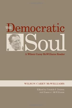 Bild des Verkufers fr The Democratic Soul: A Wilson Carey McWilliams Reader by McWilliams, Wilson Carey [Hardcover ] zum Verkauf von booksXpress