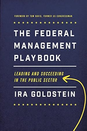 Seller image for The Federal Management Playbook: Leading and Succeeding in the Public Sector (Public Management and Change) by Goldstein, Ira [Paperback ] for sale by booksXpress