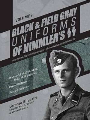 Image du vendeur pour Black and Field Gray Uniforms of Himmlers SS: Allgemeine- SS, SS Verfügungstruppe, SS Totenkopfverbände & Waffen SS, Vol. 2: Waffen-SS M-40/41, . Panzer Uniforms, Tropical Uniforms by Silvestri, Lorenzo [Hardcover ] mis en vente par booksXpress