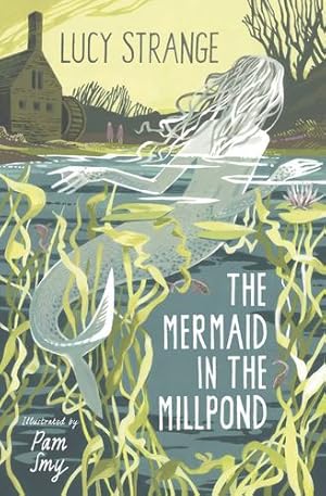 Seller image for The Mermaid in the Millpond by Lucy Strange [Paperback ] for sale by booksXpress
