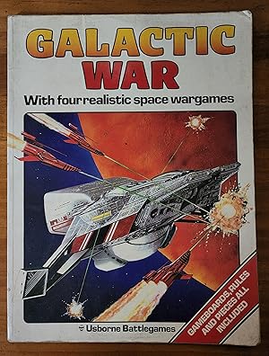 GALACTIC WAR: With Four Realistic Space Wargames