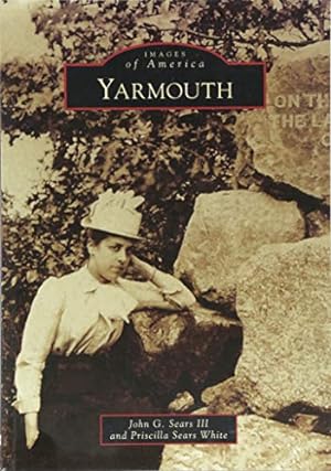 Bild des Verkufers fr Yarmouth (Images of America) by III, John G. Sears, White, Priscilla Sears [Paperback ] zum Verkauf von booksXpress