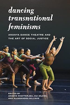 Bild des Verkufers fr Dancing Transnational Feminisms: Ananya Dance Theatre and the Art of Social Justice (Decolonizing Feminisms) [Hardcover ] zum Verkauf von booksXpress