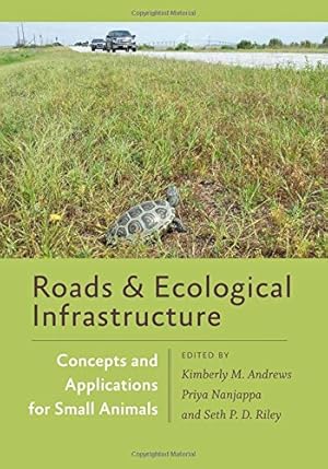 Seller image for Roads and Ecological Infrastructure: Concepts and Applications for Small Animals (Wildlife Management and Conservation) [Hardcover ] for sale by booksXpress