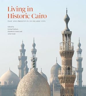 Seller image for Living in Historic Cairo: Past and Present in an Islamic City (Institute of Ismaili Studies) [Hardcover ] for sale by booksXpress