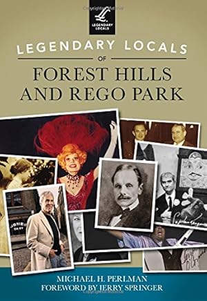 Seller image for Legendary Locals of Forest Hills and Rego Park by Perlman, Michael H. [Paperback ] for sale by booksXpress