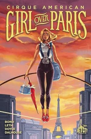 Imagen del vendedor de Girl Over Paris: The Graphic Novel (Cirque American) by Bond, Gwenda, Leth, Kate [Paperback ] a la venta por booksXpress