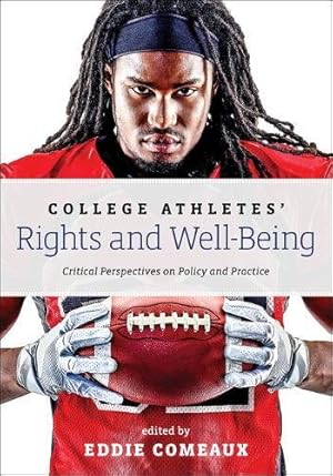 Bild des Verkufers fr College Athletes Rights and Well-Being: Critical Perspectives on Policy and Practice [Soft Cover ] zum Verkauf von booksXpress