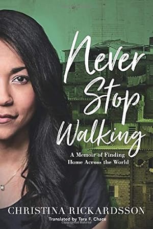 Immagine del venditore per Never Stop Walking: A Memoir of Finding Home Across the World [Soft Cover ] venduto da booksXpress