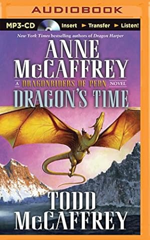 Imagen del vendedor de Dragon's Time (Dragonriders of Pern Series) by McCaffrey, Anne, McCaffrey, Todd [MP3 CD ] a la venta por booksXpress