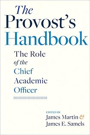 Seller image for The Provost's Handbook: The Role of the Chief Academic Officer by Martin, James, Samels, James E. [Hardcover ] for sale by booksXpress