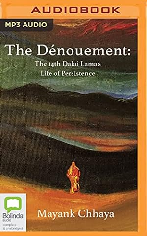 Seller image for The D ©nouement: The 14th Dalai Lama's Life of Persistence by Chhaya, Mayank [Audio CD ] for sale by booksXpress