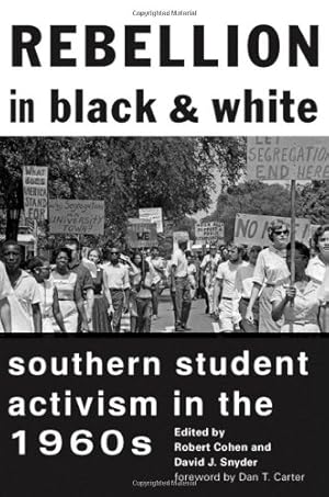 Seller image for Rebellion in Black and White: Southern Student Activism in the 1960s [Soft Cover ] for sale by booksXpress