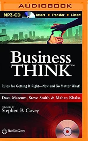 Imagen del vendedor de businessThink: Rules for Getting It Right--Now and No Matter What! by Marcum, Dave, Smith, Steve, Khalsa, Mahan [MP3 CD ] a la venta por booksXpress