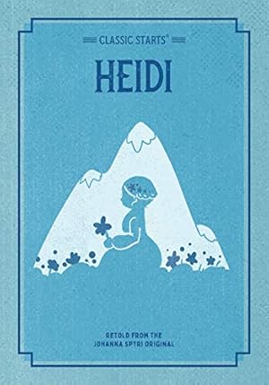 Seller image for Classic Starts®: Heidi (Classic Starts® Series) by Spyri, Johanna [Paperback ] for sale by booksXpress