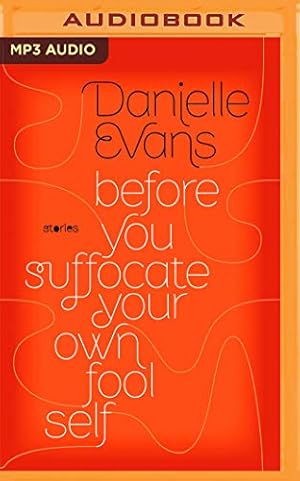 Image du vendeur pour Before You Suffocate Your Own Fool Self by Evans, Danielle [Audio CD ] mis en vente par booksXpress