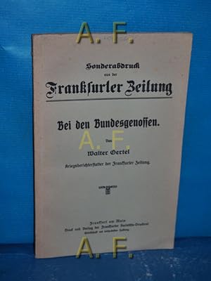 Seller image for Bei den Bundesgenossen : Sonderabdruck aus der Frankfurter Zeitung. for sale by Antiquarische Fundgrube e.U.