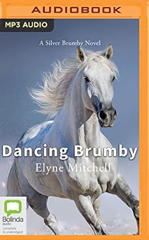 Seller image for Dancing Brumby (Silver Brumby) by Mitchell, Elyne [MP3 CD ] for sale by booksXpress