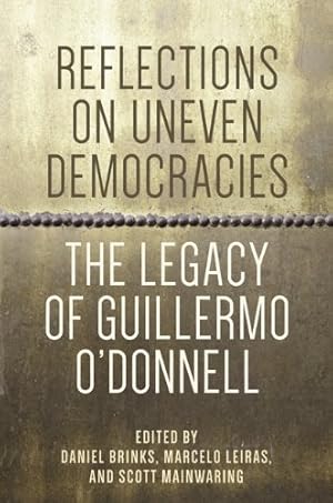 Imagen del vendedor de Reflections on Uneven Democracies: The Legacy of Guillermo O'Donnell [Paperback ] a la venta por booksXpress