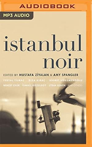 Immagine del venditore per Istanbul Noir (Akashic Books: Noir) by Ziyalan (Editor), Mustafa, Spangler (Editor), Amy [Audio CD ] venduto da booksXpress