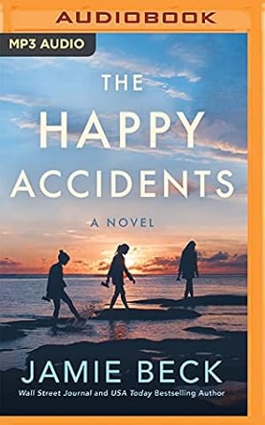 Seller image for The Happy Accidents: A Novel by Beck, Jamie [Audio CD ] for sale by booksXpress