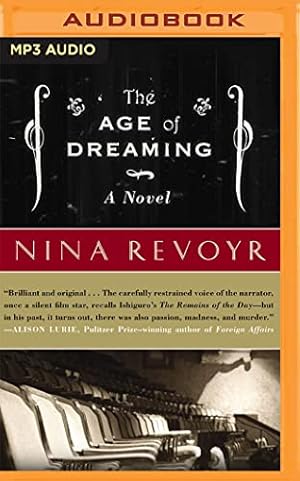 Seller image for The Age of Dreaming: A Novel by Revoyr, Nina [Audio CD ] for sale by booksXpress