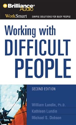 Seller image for Working with Difficult People (WorkSmart Series) by Lundin Ph.D., William, Lundin, Kathleen, Dobson, Michael S. [Audio CD ] for sale by booksXpress