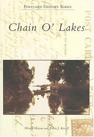 Seller image for Chain O' Lakes (IL) (Postcard History Series) by Maston, Wendy, Kessell, Robin J. [Paperback ] for sale by booksXpress