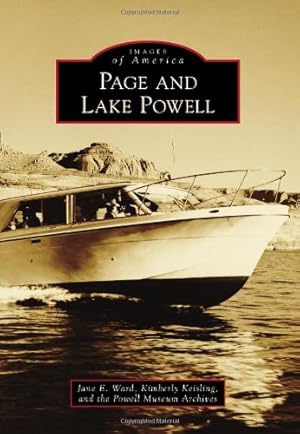 Seller image for Page and Lake Powell (Images of America) by Ward, Jane E., Keisling, Kimberly, Powell Museum Archives [Paperback ] for sale by booksXpress