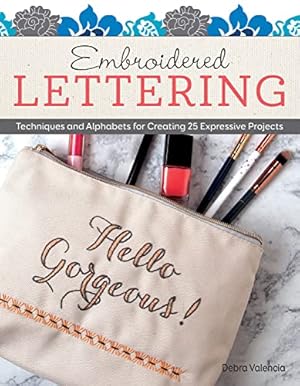 Seller image for Embroidered Lettering: Techniques and Alphabets for Creating 25 Expressive Projects (Design Originals) Clever Needlework Ideas to Add Modern Messages to Coasters, Bags, Patches, Pillows, Towels & More by Debra Valencia [Paperback ] for sale by booksXpress