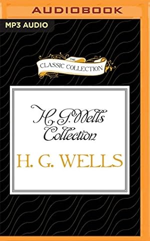 Seller image for H. G. Wells Collection: The Island of Dr. Moreau, The Country of the Blind, The Crystal Egg by Wells, H. G. [MP3 CD ] for sale by booksXpress