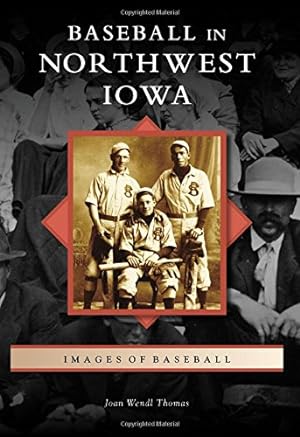 Seller image for Baseball in Northwest Iowa (Images of Baseball) by Thomas, Joan Wendl [Paperback ] for sale by booksXpress