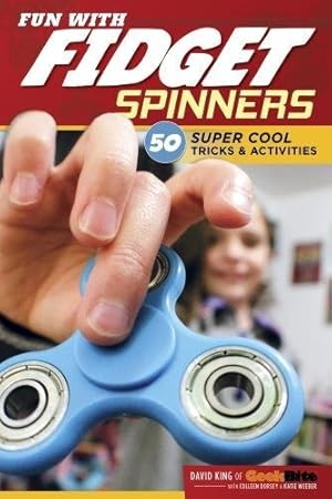 Seller image for Fun with Fidget Spinners: 50 Super Cool Tricks & Activities (Design Originals) Tricks for Beginners and Advanced Fidgeters, plus Tips, Games, & Challenges from Fidgeting Pro David King of GeekBite by David King, Colleen Dorsey, Katie Weeber [Paperback ] for sale by booksXpress