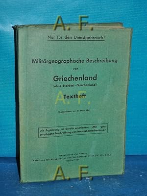 Bild des Verkufers fr Militrgeographische Beschreibung von Griechenland (ohne Nordost-Griechenland) : Textheft. zum Verkauf von Antiquarische Fundgrube e.U.