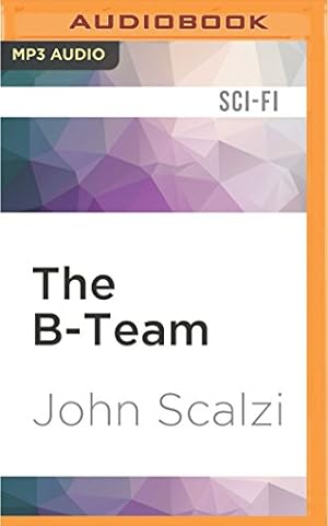Imagen del vendedor de The B-Team (The Human Division) by Scalzi, John [MP3 CD ] a la venta por booksXpress