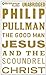 Seller image for The Good Man Jesus and the Scoundrel Christ (Myths) by Pullman, Philip [Audio CD ] for sale by booksXpress