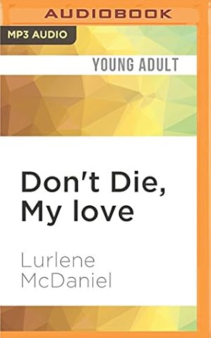 Imagen del vendedor de Don't Die, My love by McDaniel, Lurlene [MP3 CD ] a la venta por booksXpress