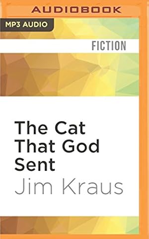 Seller image for The Cat That God Sent by Kraus, Jim [MP3 CD ] for sale by booksXpress