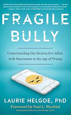 Seller image for Fragile Bully: Understanding Our Destructive Affair With Narcissism by Helgoe Ph.D., Laurie [Audio CD ] for sale by booksXpress