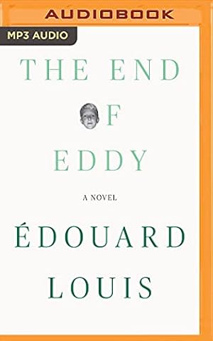 Seller image for The End of Eddy: A Novel by Louis, douard [MP3 CD ] for sale by booksXpress