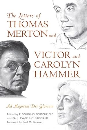 Immagine del venditore per The Letters of Thomas Merton and Victor and Carolyn Hammer: Ad Majorem Dei Gloriam [Hardcover ] venduto da booksXpress