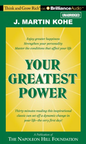 Imagen del vendedor de Your Greatest Power (Think and Grow Rich) by Kohe, J. Martin [Audio CD ] a la venta por booksXpress