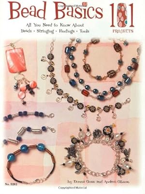 Seller image for Bead Basics 101: All You Need To Know About Stringing, Findings, Tools (Design Originals) by McNeill, Suzanne, Gibson, Andrea, Goss, Donna [Hardcover ] for sale by booksXpress