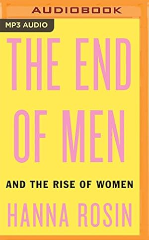 Bild des Verkufers fr The End of Men: And the Rise of Women by Rosin, Hanna [MP3 CD ] zum Verkauf von booksXpress