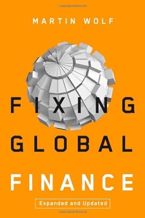 Seller image for Fixing Global Finance (Forum on Constructive Capitalism) by Wolf, Martin [Paperback ] for sale by booksXpress